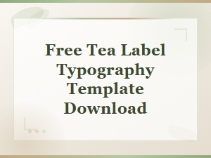 Free Tea Label Typography Template Download